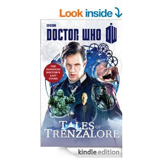 Doctor Who Tales of Trenzalore The Eleventh Doctor's Last Stand eBook Justin Richards, Mark Morris, George Mann, Paul Finch Kindle Store