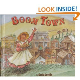 Boom Town Sonia Levitin, Cat Bowman Smith 9780531330432 Books