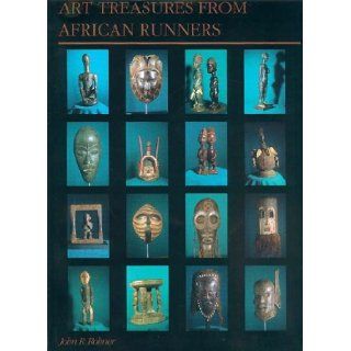 Art Treasures from African Runners John R. Rohner 9780870815492 Books