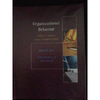 ORGB 3rd Edition (Organizational Behavior BMGT364   University of Maryland Edition) James Campbell Quick Debra L. Nelson 9781285133454 Books
