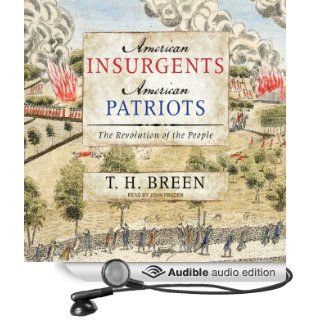 American Insurgents, American Patriots The Revolution of the People (Audible Audio Edition) T. H. Breen, John Pruden Books