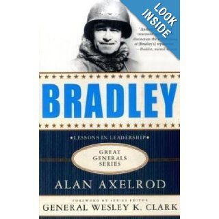 Bradley (Great Generals) Alan Axelrod, Wesley K. Clark 9780230614444 Books