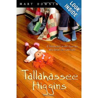 Tallahassee Higgins Mary Downing Hahn 9780618752461 Books