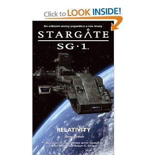 Stargate SG 1 Relativity SG1  10 (Stargate Sg 1) James Swallow 9781905586073 Books