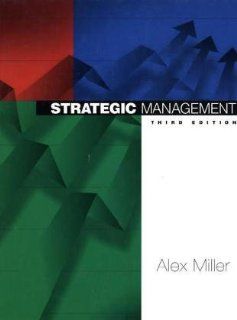 Strategic Management (McGraw Hill International Editions Series) Gregory G. Dess, Alex Miller, Miller overrun 9780071154017 Books