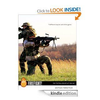 Firefight The Tactical Roleplay Engine eBook Julie Frund, Nathan Frund Kindle Store