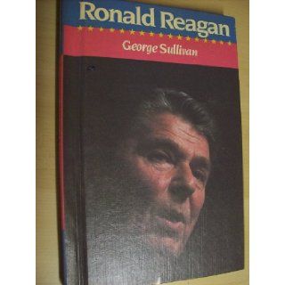 Ronald Reagan George Sullivan 9780671601683 Books