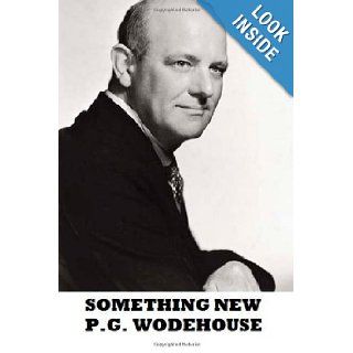 Something New P. G. Wodehouse 9781481910613 Books