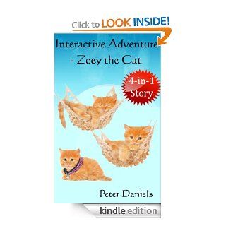Interactive Adventure   Zoey the Cat   Kindle edition by Peter Daniels. Children Kindle eBooks @ .