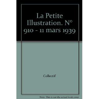 La Petite Illustration. N 910   11 mars 1939 Books