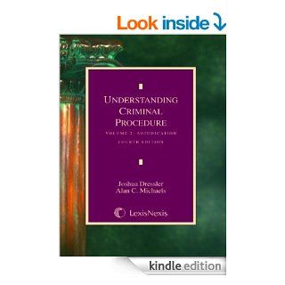 Understanding Criminal Procedure Volume Two,  Adjudication 2 eBook Joshua Dressler, Alan C. Michaels Kindle Store