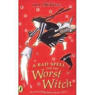 A Bad Spell for the Worst Witch by Murphy, Jill on 28/07/1983 New edition Books