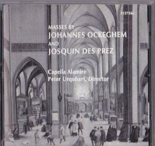 Masses by Ockeghem and Josquin des Prez Music