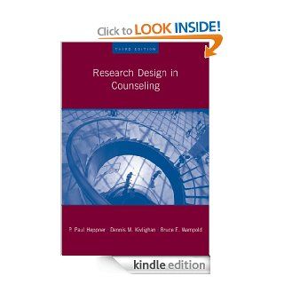 Research Design in Counseling (Research, Statistics, & Program Evaluation) eBook P. Paul Heppner, Bruce E. Wampold, Jr., Dennis M. Kivlighan Kindle Store