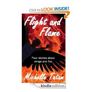Flight and Flame   Kindle edition by Michelle Tatam. Children Kindle eBooks @ .
