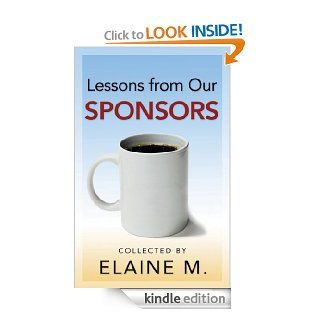 Lessons from Our Sponsors eBook Elaine. M Kindle Store