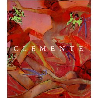 Clemente A Retrospective (Guggenheim Museum Publications) Lisa Dennison, Raymond Foye, Jotindra Jair 9780810969179 Books
