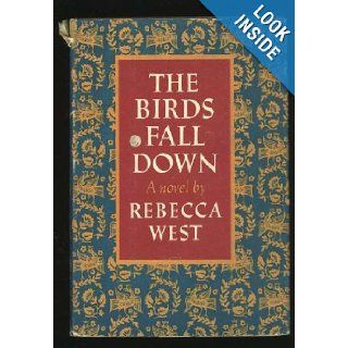 The Birds Fall Down Rebecca West 9780670167920 Books