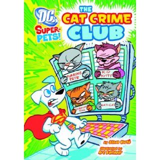 The Cat Crime Club (DC Super Pets) Steve Korte, Art Baltazar 9781404876651 Books