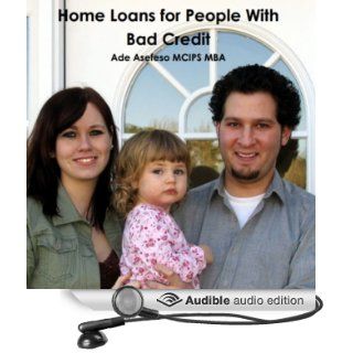 Home Loans for People with Bad Credit (Audible Audio Edition) Ade Asefeso Mcips Mba, John Bradford Books