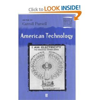 American Technology (Wiley Blackwell Readers in American Social and Cultural History) (9780631219965) Carroll Pursell Books