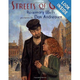 Streets of Gold Rosemary Wells, Dan Andreasen 9780803721494 Books