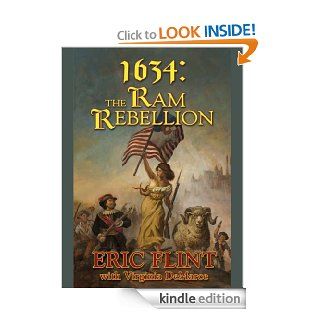 1634 The Ram Rebellion (Ring of Fire)   Kindle edition by Eric Flint, Virginia DeMarce. Science Fiction & Fantasy Kindle eBooks @ .
