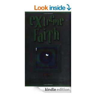 Extreme Faith Twelve Radical Young Believers in the Bible Who Changed Our World eBook Tim Baker Kindle Store