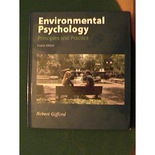 Environmental Psychology Principles and Practice 4th (fourth) Edition by gifford [2007] Books