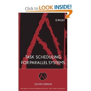 Task Scheduling for Parallel Systems Oliver Sinnen 9780471735762 Books