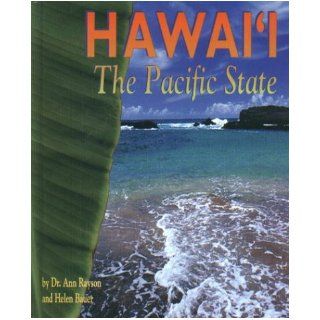 Hawaii, the Pacific State The Pacific State Ann Rayson, Helen Bauer 9781573060622 Books