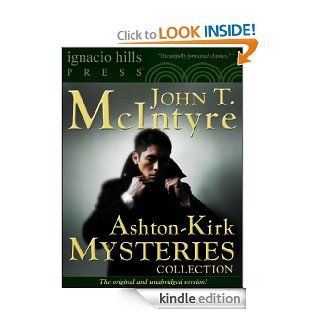 Ashton Kirk Mysteries Collection (Two Ashton Kirk mystery books in one volume) eBook John T. McIntyre Kindle Store