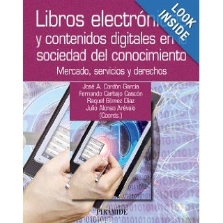 Libros electrnicos y contenidos digitales en la sociedad del conocimiento mercado, servicios y derechos Jos Antonio[et al.] Cordn Garca 9788436827699 Books