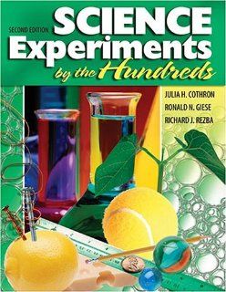 Science Experiments by the Hundreds COTHRON JULIA H, GIESE RONALD N, REZBA RICHARD J 9780757509711 Books