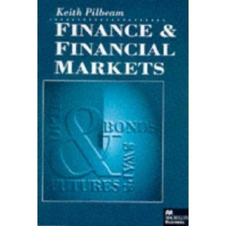Finance and Financial Markets Keith Pilbeam 9780333629451 Books