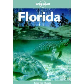 Lonely Planet Florida (Lonely Planet Florida, 2nd ed) Nick Selby, Corinna Selby 9780864427458 Books