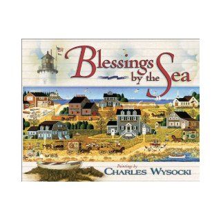 Blessings by the Sea Charles Wysocki 9780736911993 Books