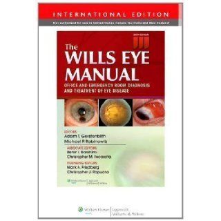 The Wills Eye Manual Office and Emergency Room Diagnosis and Treatment of Eye Disease (International Edition) by Gerstenblith, Adam T., Rabinowitz, Michael P. 6th (sixth) revised internat Edition (2012) Books