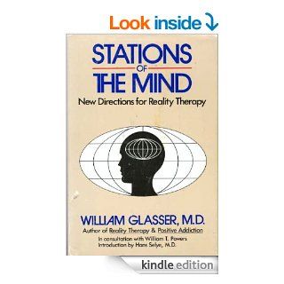 Stations of the Mind   Kindle edition by William, M.D. Glasser. Health, Fitness & Dieting Kindle eBooks @ .