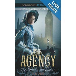 Agency 2, The The Body at the Tower (The Agency) Y. S. Lee, Justine Eyre 9781441890450 Books