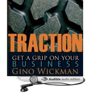 Traction Get a Grip on Your Business (Audible Audio Edition) Gino Wickman, Kevin Pierce Books