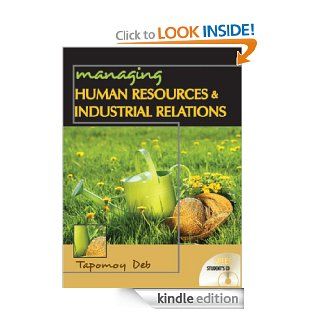 Managing Human Resources & Industrial Relations eBook Tapomoy Deb Kindle Store