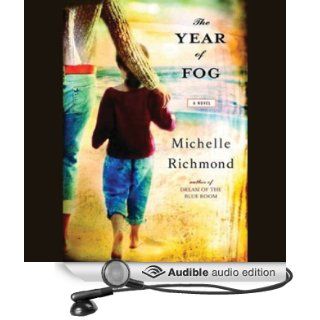 The Year of Fog (Audible Audio Edition) Michelle Richmond, Carrington MacDuffie Books