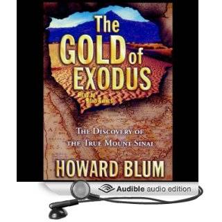 The Gold of Exodus The Discovery of the Real Mount Sinai (Audible Audio Edition) Howard Blum, Boyd Gaines Books