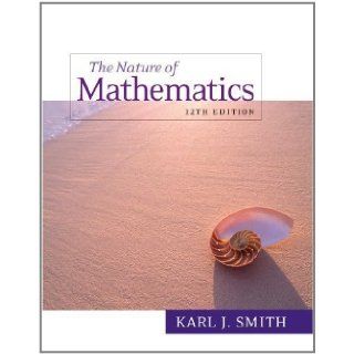 Nature of Mathematics 12th (twelfth) Edition by Smith, Karl J. [2011] Books