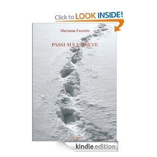 Passi sulla neve (il vascello) (Italian Edition) eBook Marianna Fascetto Kindle Store