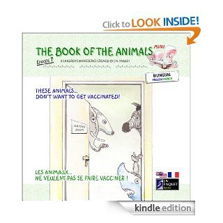 The Book of The Animals   Mini   Episode 7 (Bilingual English French) (The Book of The Animals   Mini (Bilingual))   Kindle edition by J.N. Paquet. Reference Kindle eBooks @ .