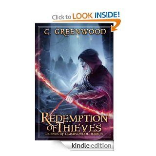 Redemption of Thieves Legends of Dimmingwood, Book 4 eBook C. Greenwood Kindle Store