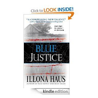 Blue Justice   Kindle edition by Illona Haus. Mystery, Thriller & Suspense Kindle eBooks @ .