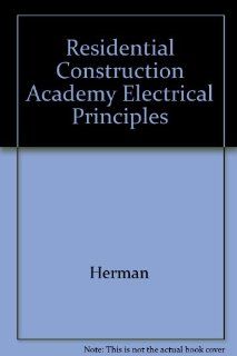 Alternating Circuit Video Set (Tapes 5 8) for Herman's Residential Construction Academy Electrical Principles Stephen L. Herman 9781401835866 Books